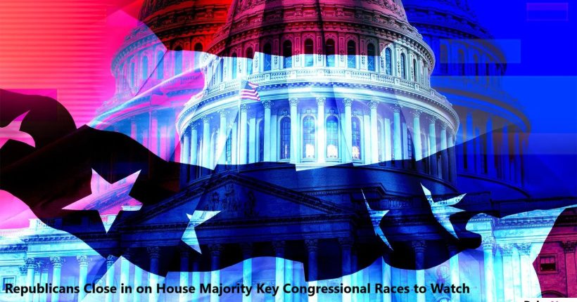 Republicans Close in on House Majority Key Congressional Races to Watch PulseNews (4) Republicans Close in on House Majority Key Congressional Races to Watch PulseNews (4)
