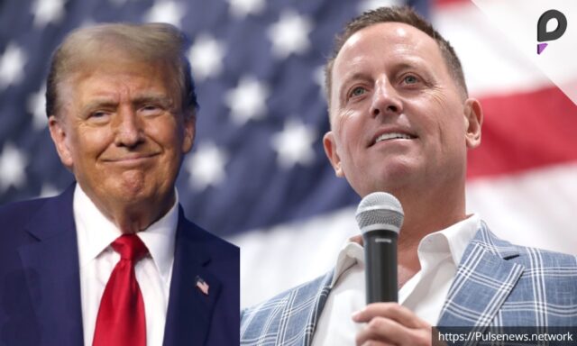 Trump Names Richard Grenell as Special Envoy to Address Key Global Crises Pulse news network