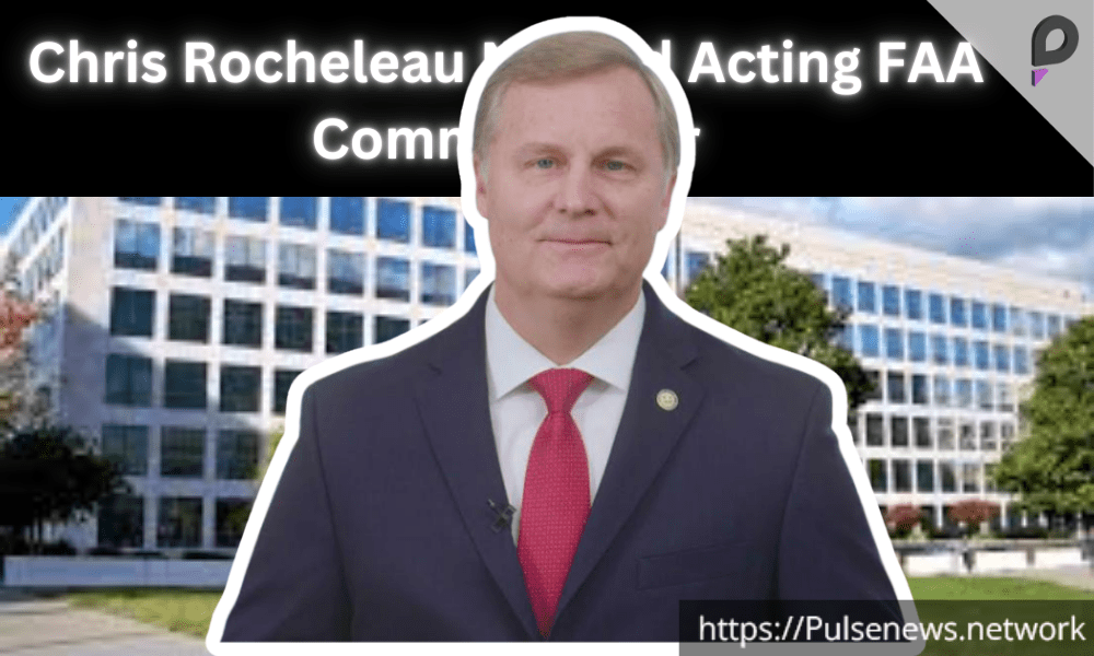 Chris Rocheleau acting FAA commissioner